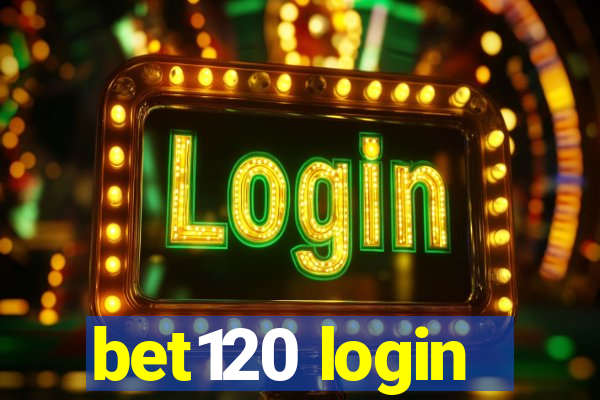 bet120 login